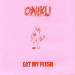 Oniku : Eat My Flesh